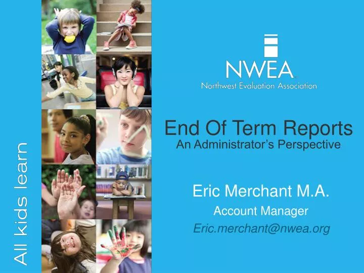end of term reports an administrator s perspective