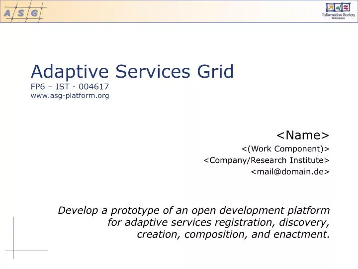 adaptive services grid fp6 ist 004617 www asg platform org