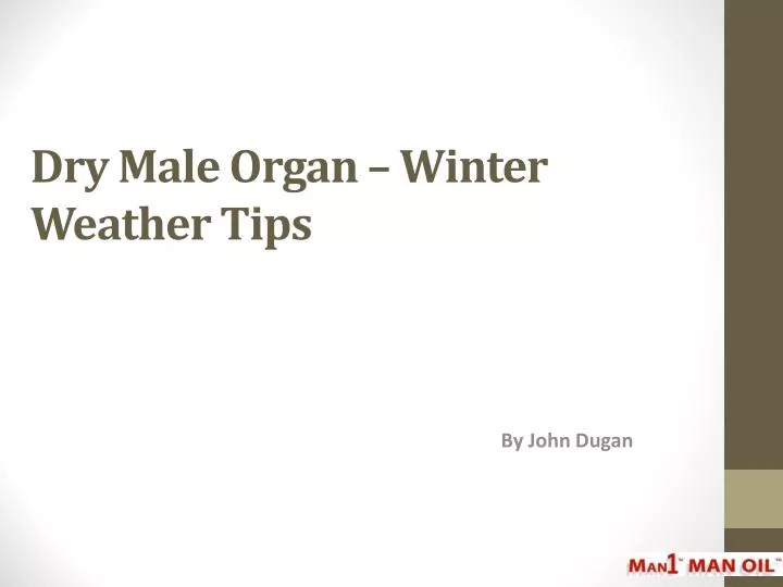 dry male organ winter weather tips
