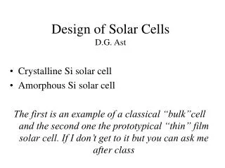 Design of Solar Cells D.G. Ast