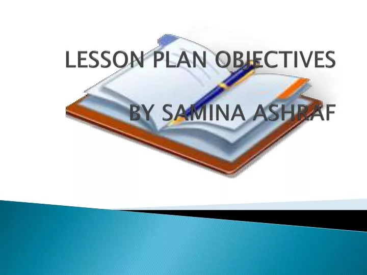lesson plan objectives by samina ashraf