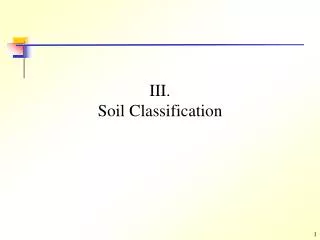 III. Soil Classification
