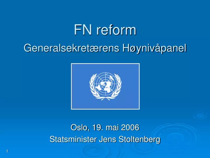 fn reform generalsekret rens h yniv panel