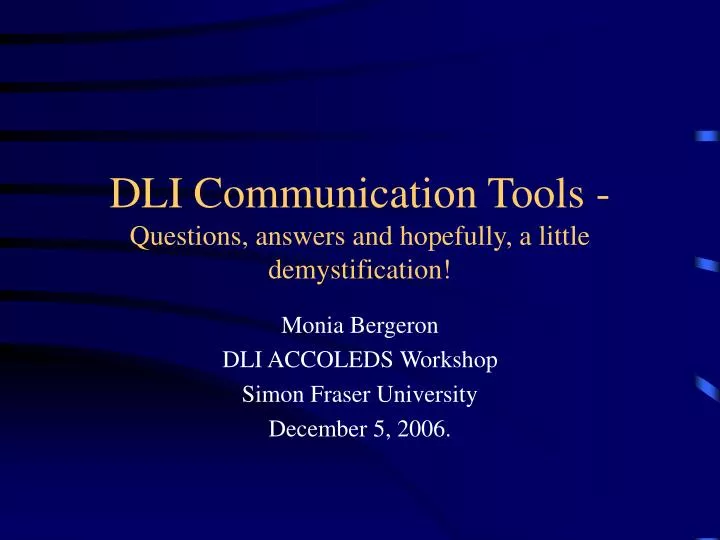 dli communication tools questions answers and hopefully a little demystification