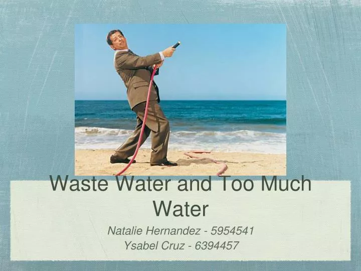 waste water and too much water