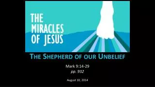 The Shepherd of our Unbelief