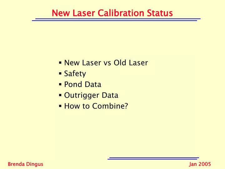 new laser calibration status
