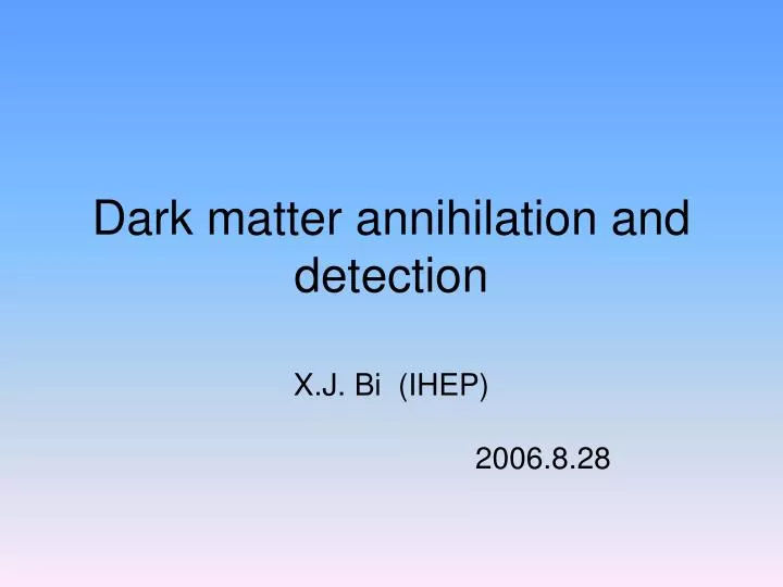dark matter annihilation and detection