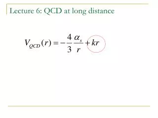 Lecture 6: QCD at long distance