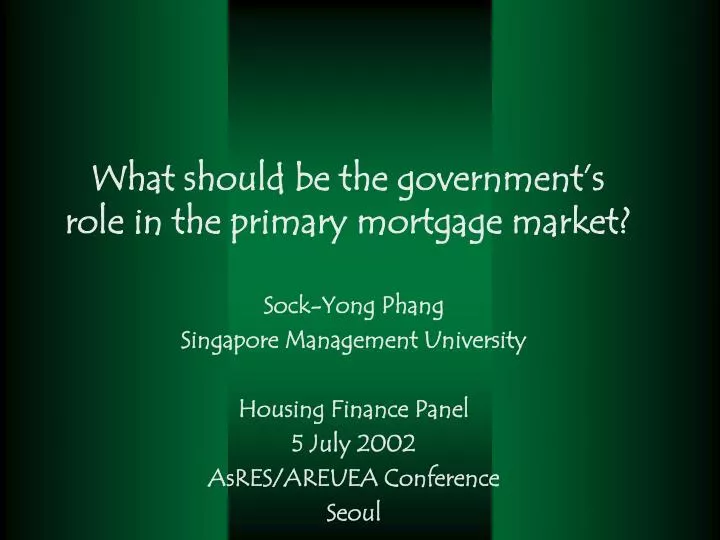 what should be the government s role in the primary mortgage market