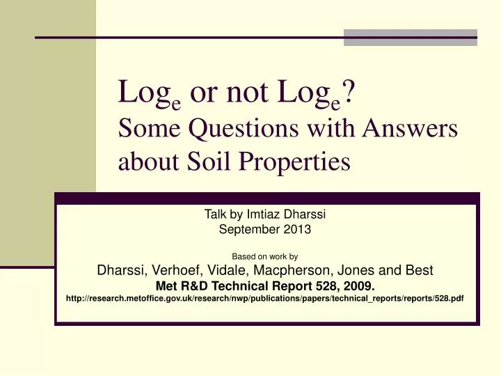 log e or not log e some questions with answers about soil properties