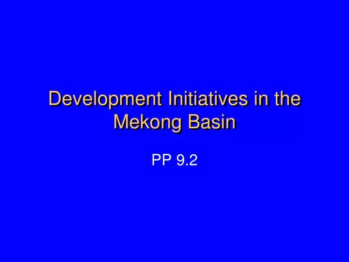 development initiatives in the mekong basin