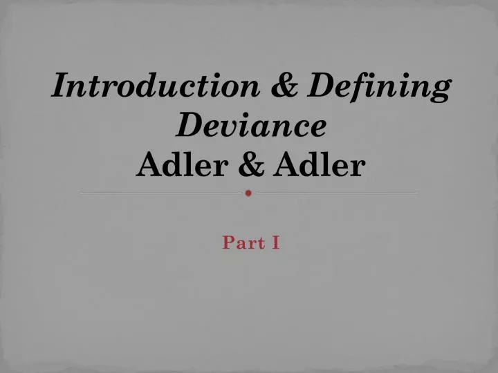 introduction defining deviance adler adler