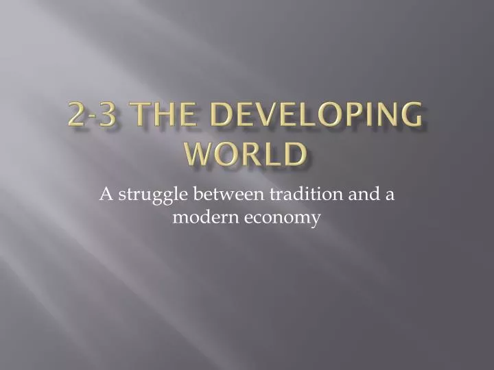 2 3 the developing world