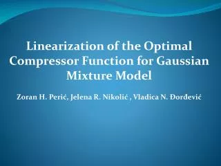 Linearization of the Optimal Compressor Function for Gaussian Mixture Model