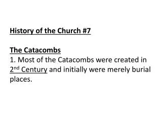 3 . Writings of the Apologists helped to spread Christianity to the educated classes of society.