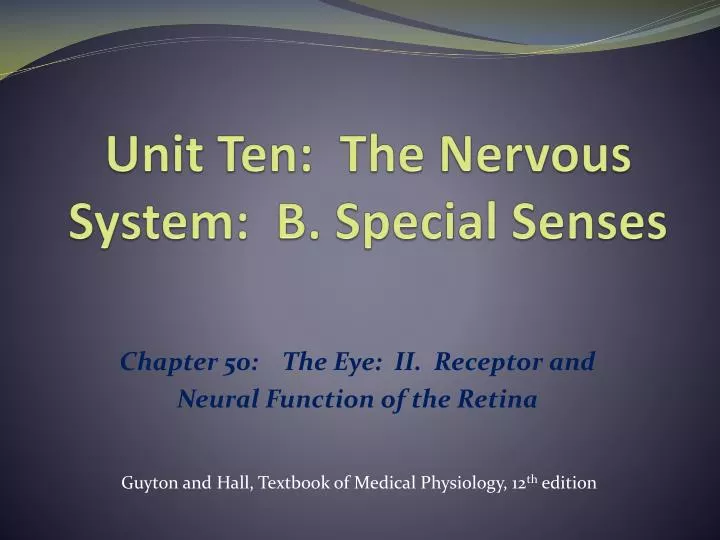 unit ten the nervous system b special senses