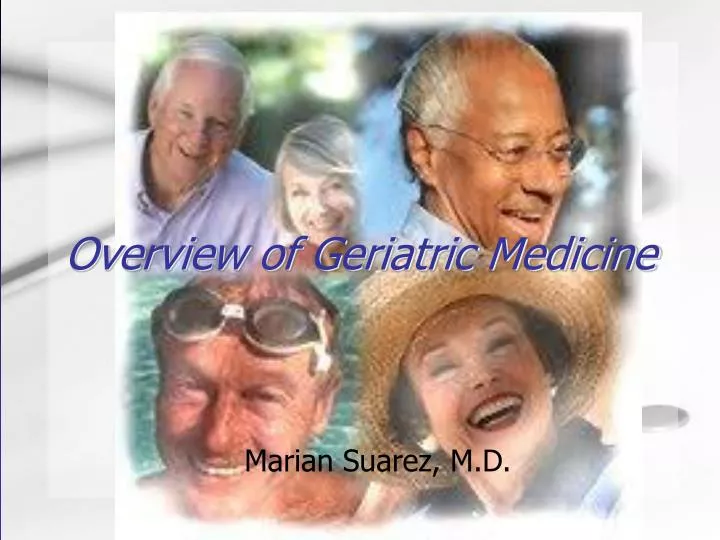 overview of geriatric medicine