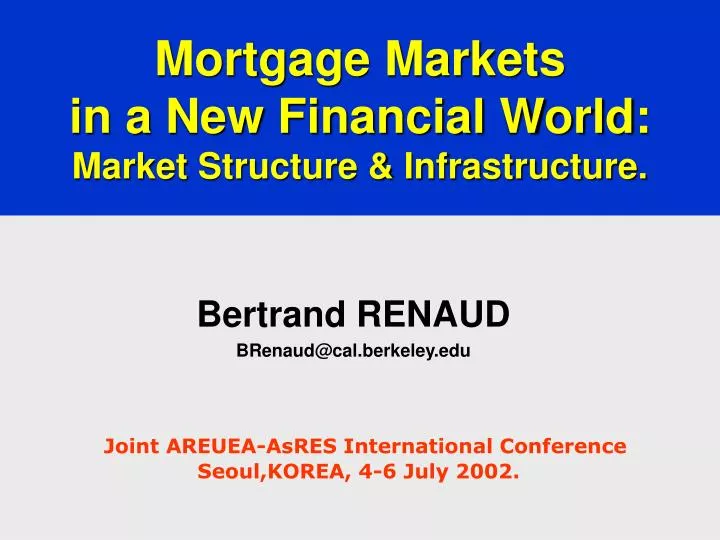 mortgage markets in a new financial world market structure infrastructure