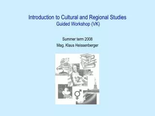 Introduction to Cultural and Regional Studies Guided Workshop (VK)