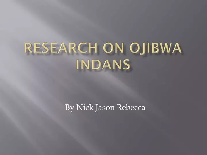 research on ojibwa indans