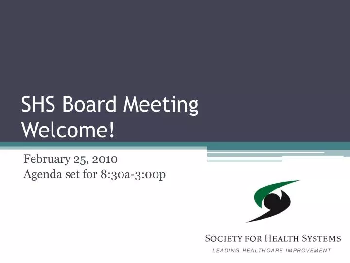 shs board meeting welcome
