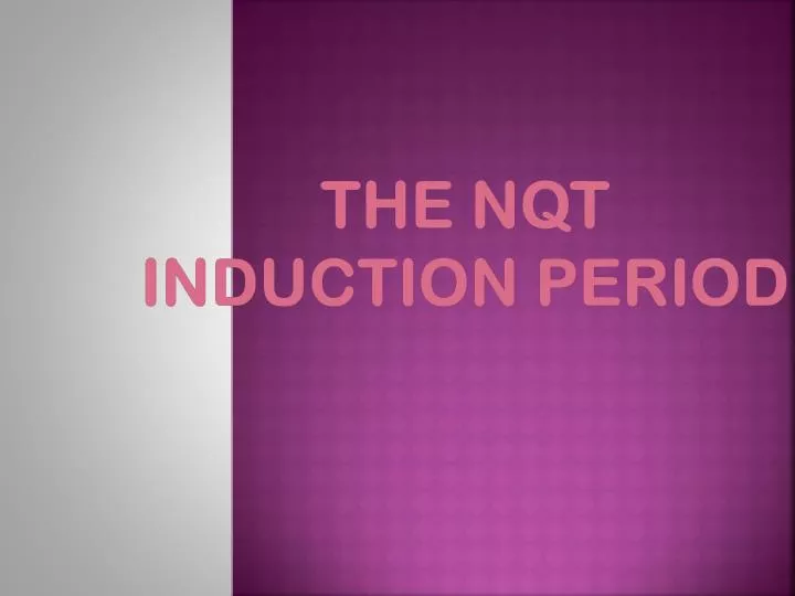 the nqt induction period
