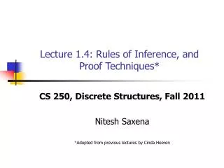 Lecture 1.4: Rules of Inference, and Proof Techniques*