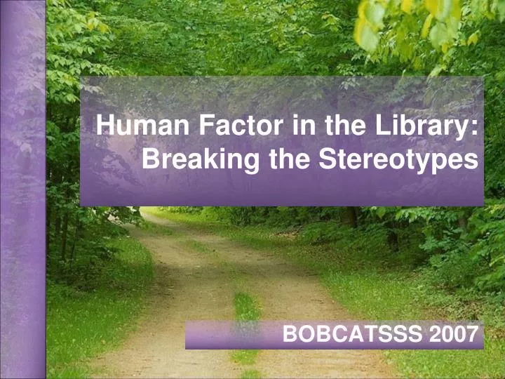 human factor in the library breaking the stereotypes