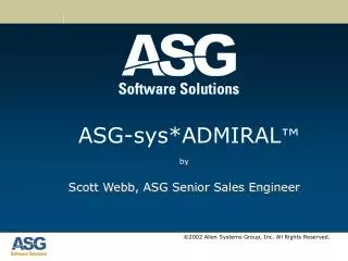 by Scott Webb, ASG Senior Sales Engineer