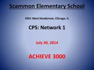 Scammon Elementary School 4201 West Henderson, Chicago, IL CPS: Network 1