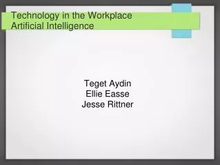 Technology in the Workplace Artificial Intelligence