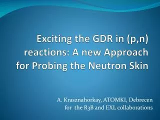 Exciting the GDR in ( p,n ) reactions: A new Approach for Probing the Neutron Skin