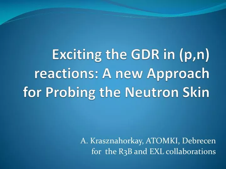 exciting the gdr in p n reactions a new approach for probing the neutron skin