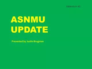 ASNMU Update