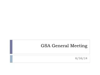 GSA General Meeting