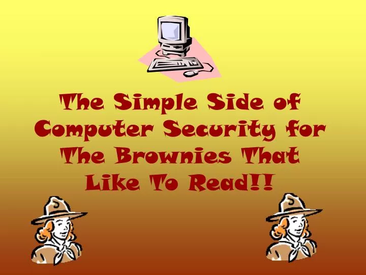 the simple side of computer security for the brownies that like to read