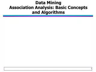 Data Mining Association Analysis: Basic Concepts and Algorithms