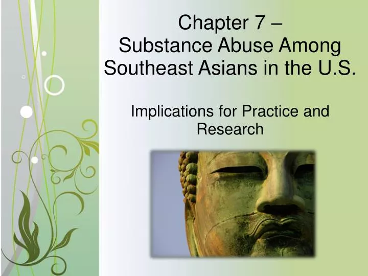 chapter 7 substance abuse among southeast asians in the u s implications for practice and research