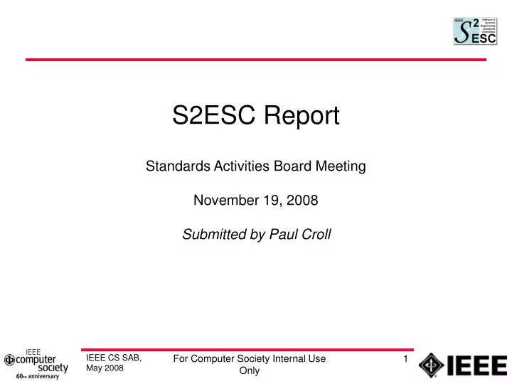 s2esc report standards activities board meeting november 19 2008 submitted by paul croll