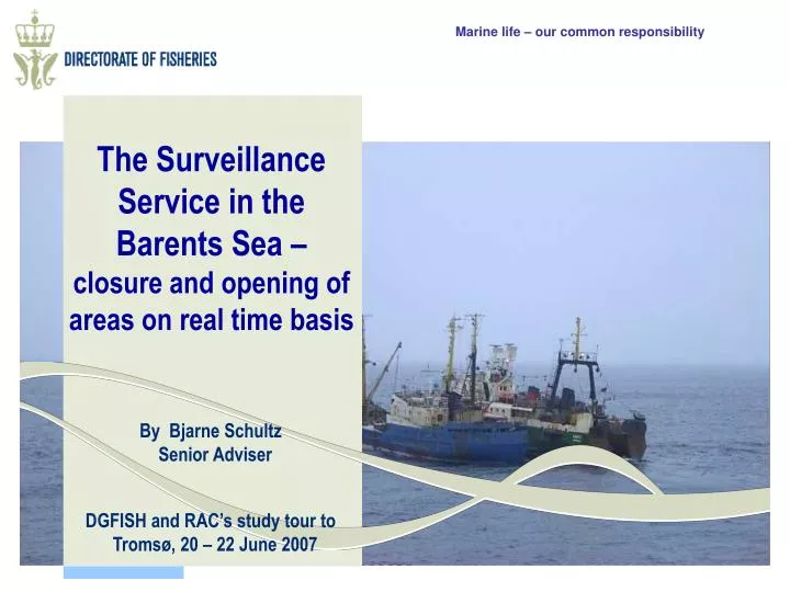 the surveillance service in the barents sea closure and opening of areas on real time basis