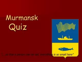 Murmansk Quiz