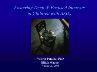 Fostering Deep &amp; Focused Interests in Children with ASDs