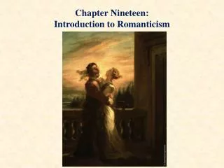 Chapter Nineteen: Introduction to Romanticism