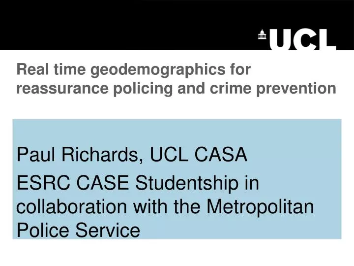 real time geodemographics for reassurance policing and crime prevention
