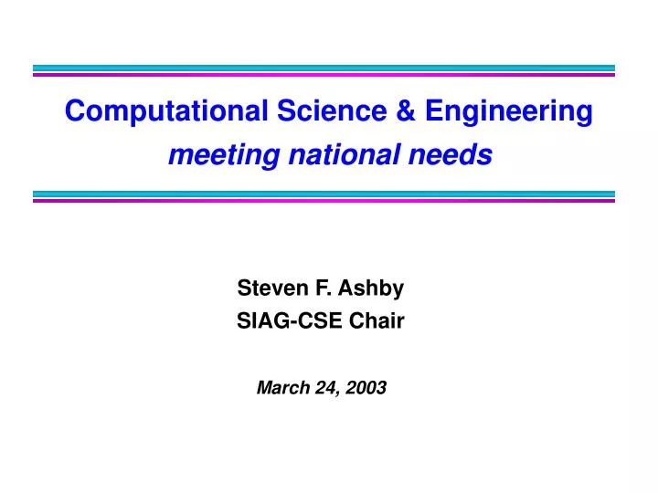 steven f ashby siag cse chair march 24 2003