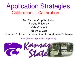 Robert E. Wolf Associate Professor - Extension Specialist Application Technology