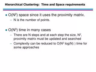 Hierarchical Clustering: Time and Space requirements