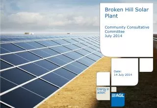 Broken Hill Solar Plant Community Consultative Committee July 2014