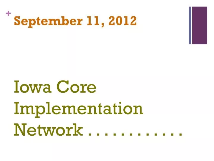 september 11 2012 iowa core implementation network